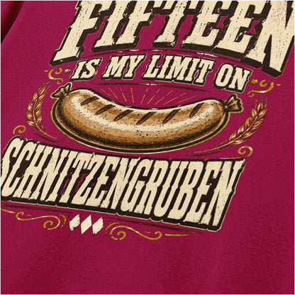 FIFTEEN IS MY LIMIT ON SCHNITZENGRUBEN