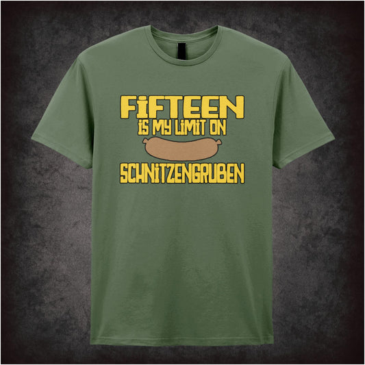 Fifteen Is My Limit On Schnitzengruben Blazing Saddles inspired unisex T-shirt with graphic design