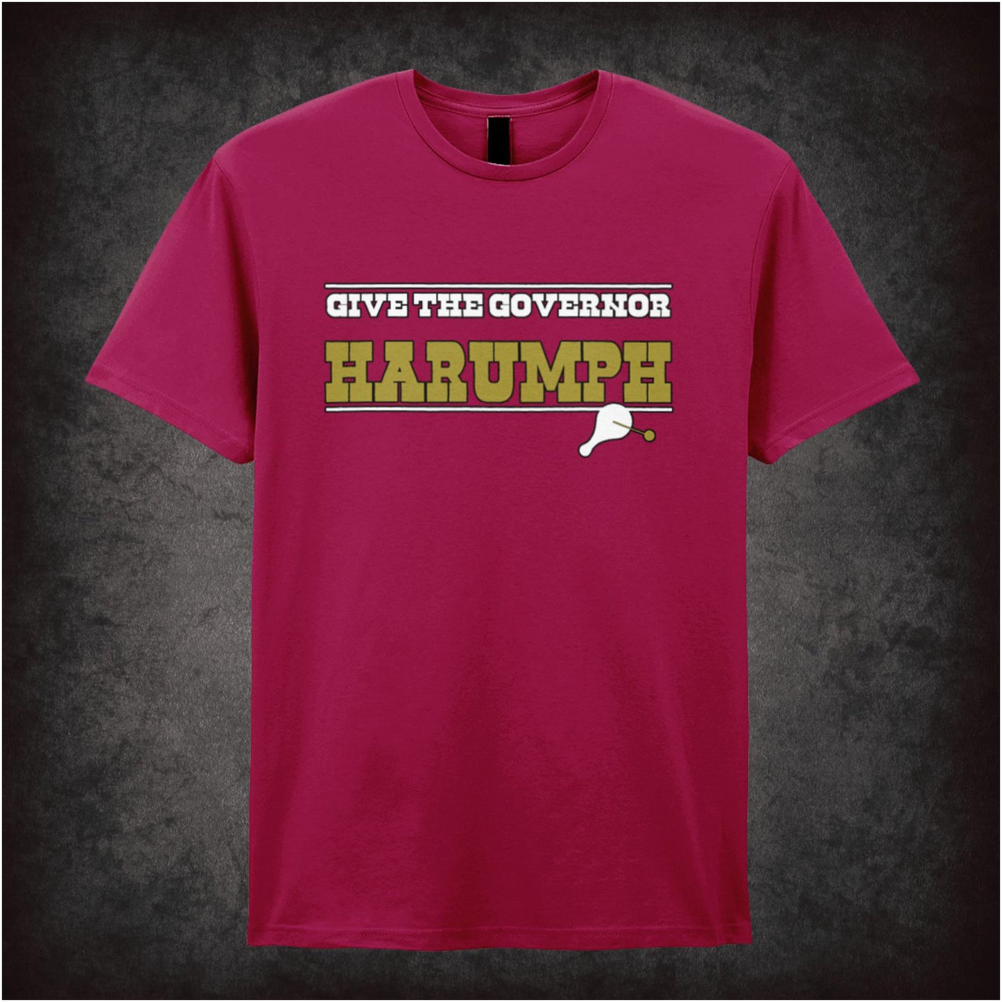 Give the Governor Harumph – Softstyle Unisex Graphic T-Shirt