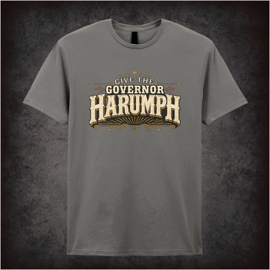 ‘Give the governor harumph’ quote T-shirt from Blazing Saddles