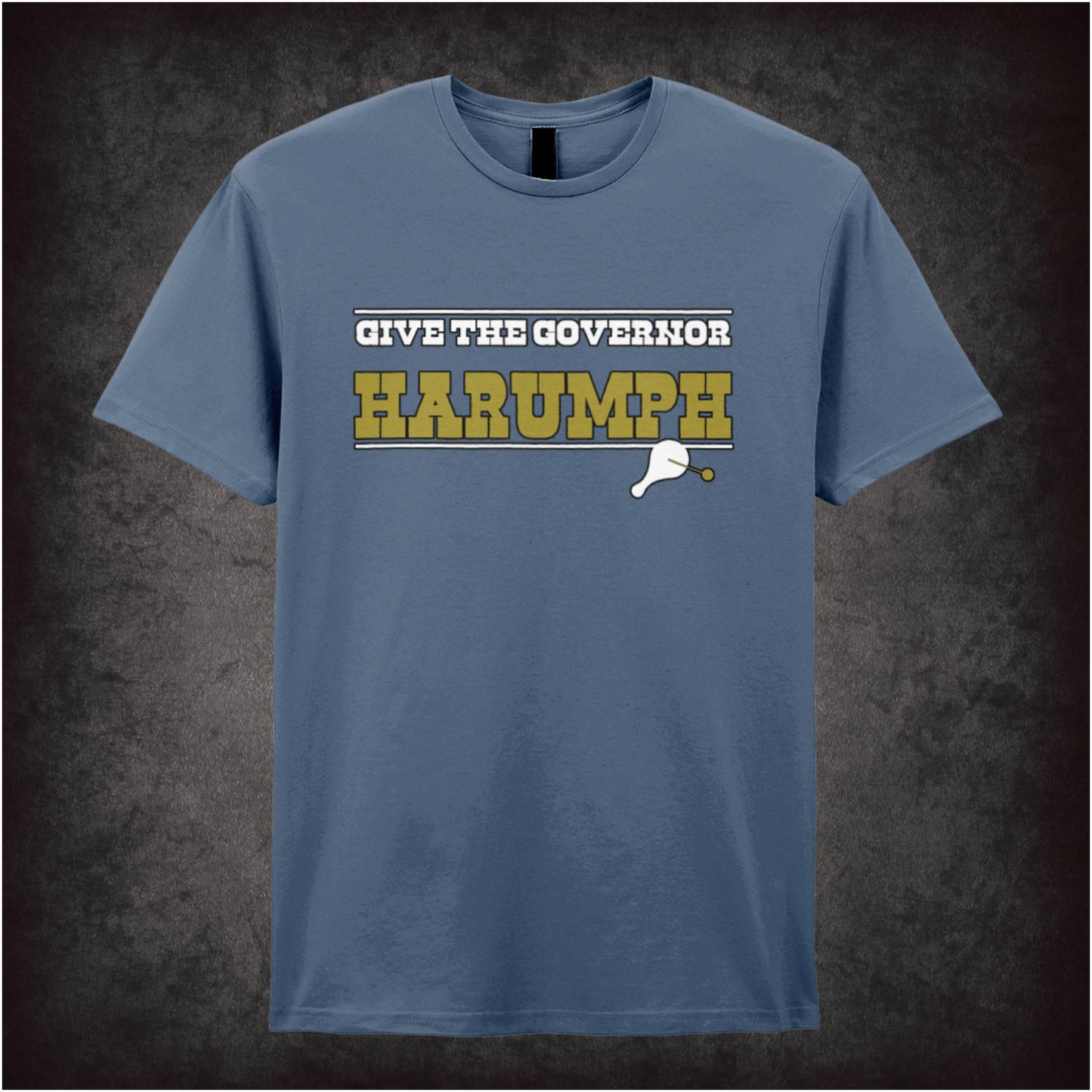 Give the Governor Harumph – Softstyle Unisex Graphic T-Shirt