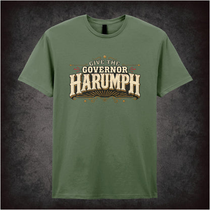 GIVE THE GOVERNOR HARUMPH