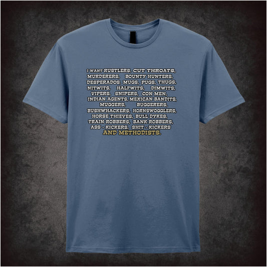 I Want Rustlers, Cutthroats, Murderers, Bounty Hunters...  Blazing Saddles inspired unisex T-shirt with graphic design