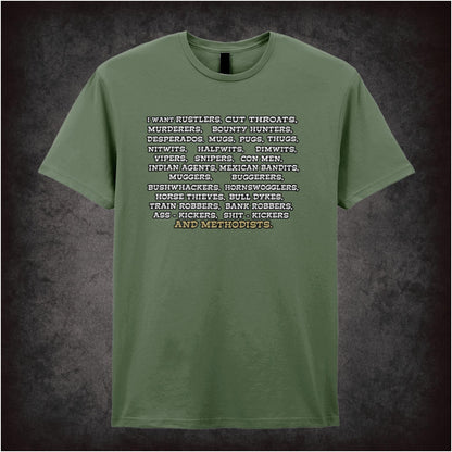 I Want Rustlers, Cutthroats, Murderers… – Softstyle Unisex Graphic T-Shirt