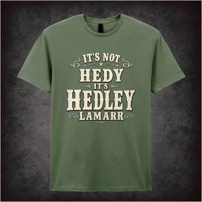 IT'S NOT HEDY IT'S HEDLEY LAMARR