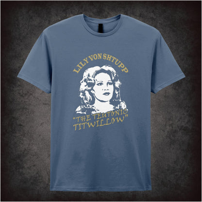 Lily von Shtupp, the Teutonic Titwillow – Softstyle Unisex Graphic T-Shirt
