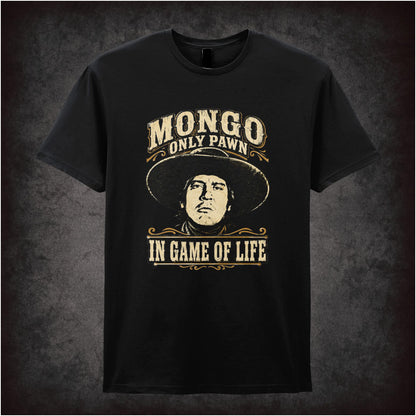 MONGO ONLY PAWN IN GAME OF LIFE