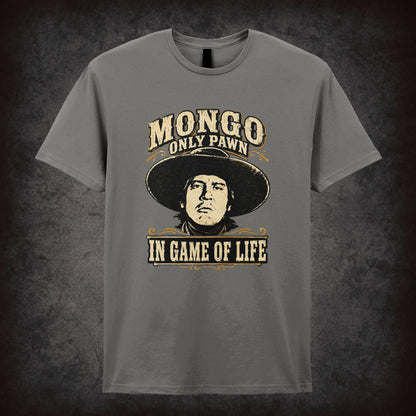 MONGO ONLY PAWN IN GAME OF LIFE