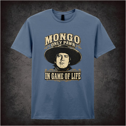 MONGO ONLY PAWN IN GAME OF LIFE