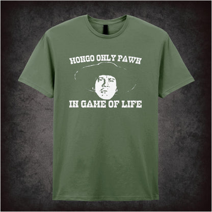 Mongo Only Pawn in Game of Life – Softstyle Unisex Graphic T-Shirt