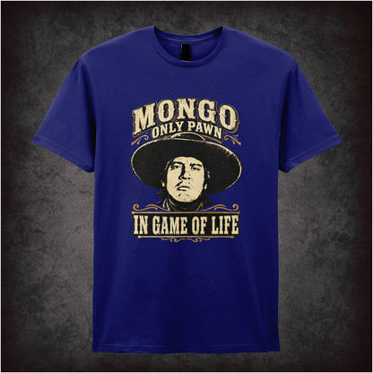 Mongo face ‘Mongo only pawn in game of life’ T-shirt from Blazing Saddles