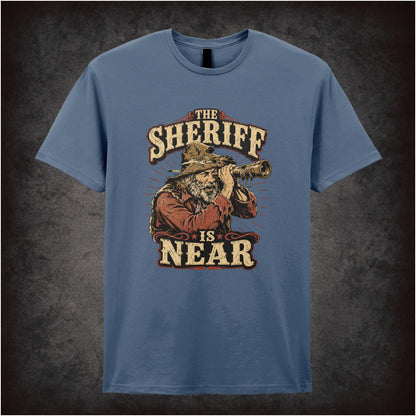 THE SHERIFF IS NEAR