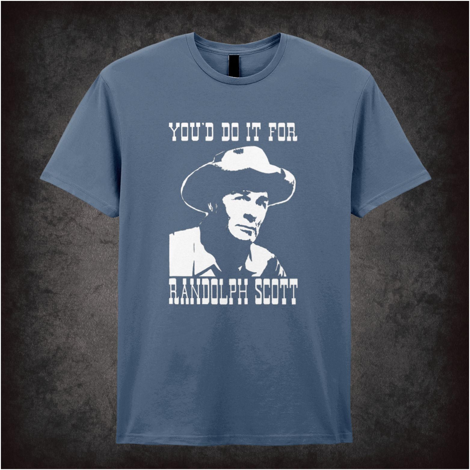 You’d Do It for Randolph Scott Blazing Saddles inspired unisex T-shirt with graphic design