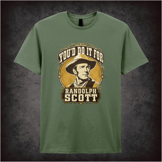 Cowboy portrait ‘you’d do it for Randolph Scott’ T-shirt from Blazing Saddles