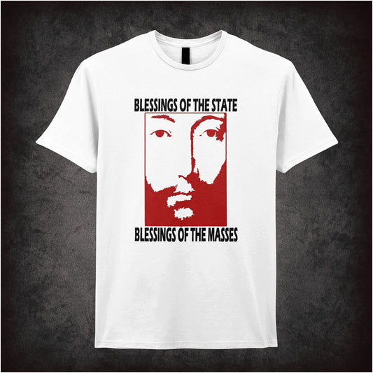 White unisex T-shirt featuring the phrase “Blessings Of The State Blessings Of The Masses” inspired by THX 1138, displayed in bold, futuristic black typography.