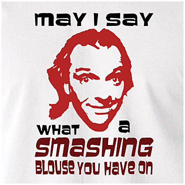 May I Say What A Smashing Blouse You Have On - Bottom Inspired Unisex T Shirt