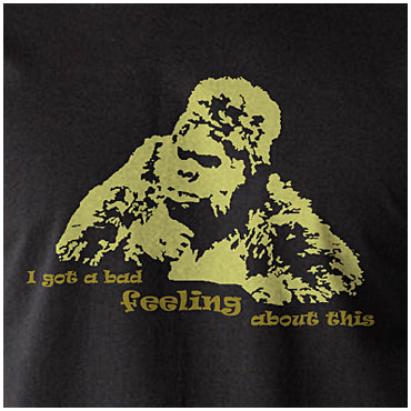 I Got A Bad Feeling About This - The Mighty Boosh Inspired Unisex T Shirt