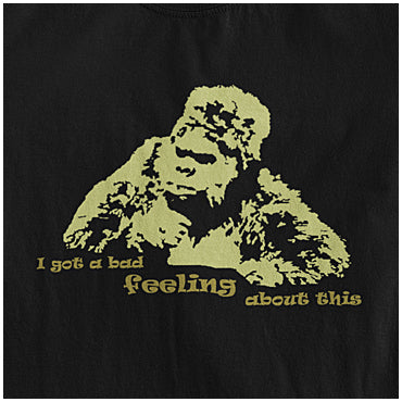 I Got A Bad Feeling About This - The Mighty Boosh Inspired Unisex T Shirt