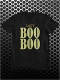 Let's Boo Boo - The Worlds End Inspired Unisex T Shirt