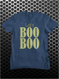 Let's Boo Boo - The Worlds End Inspired Unisex T Shirt