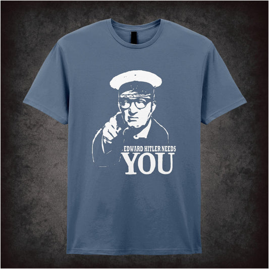 Edward Hitler Needs You – Cult Comedy Graphic T-Shirt