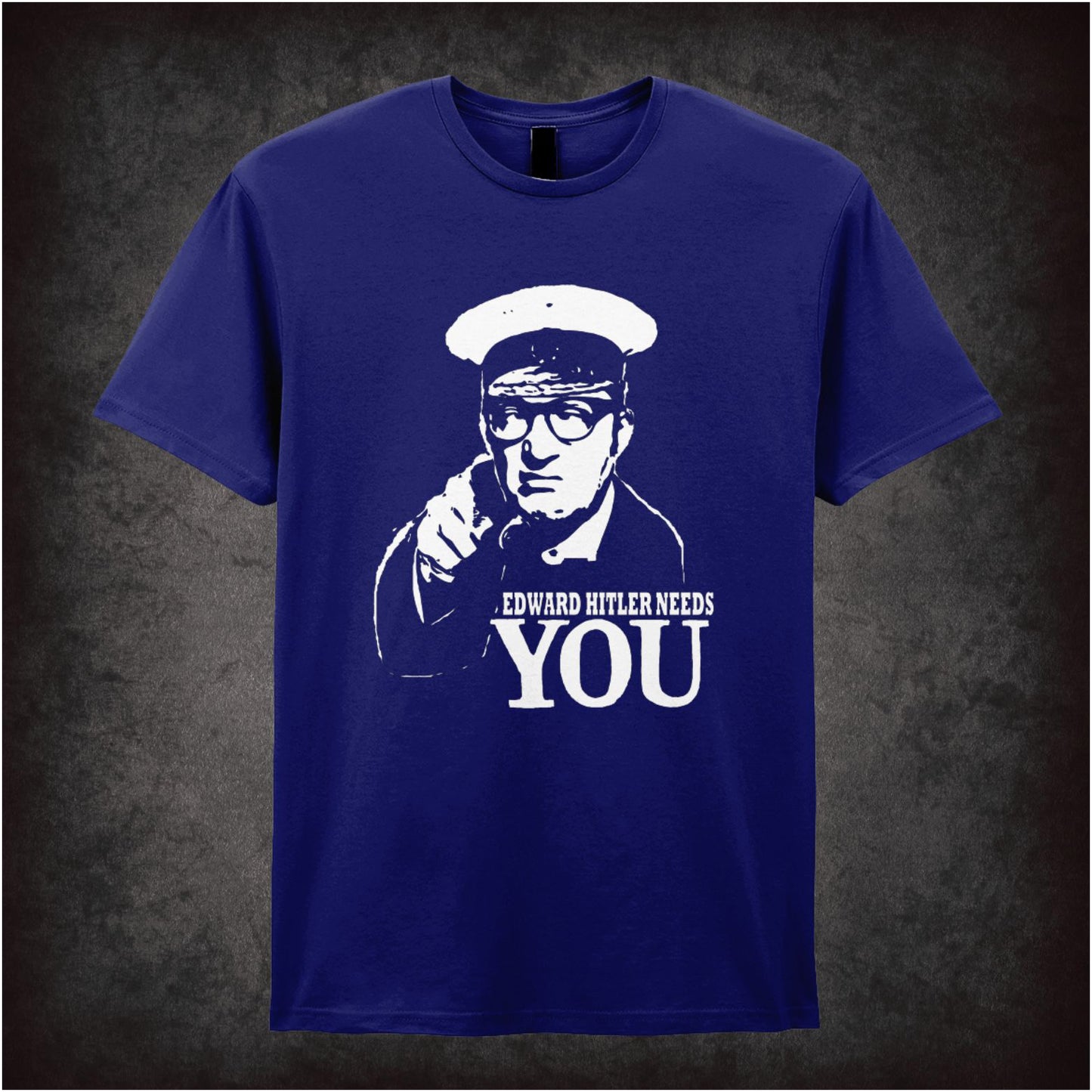 Edward Hitler Needs You – Cult Comedy Graphic T-Shirt