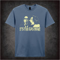 IT'S THE GAS MAN! T-SHIRT