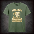 MAY I SAY, WHAT A SMASHING BLOUSE YOU HAVE ON T-SHIRT