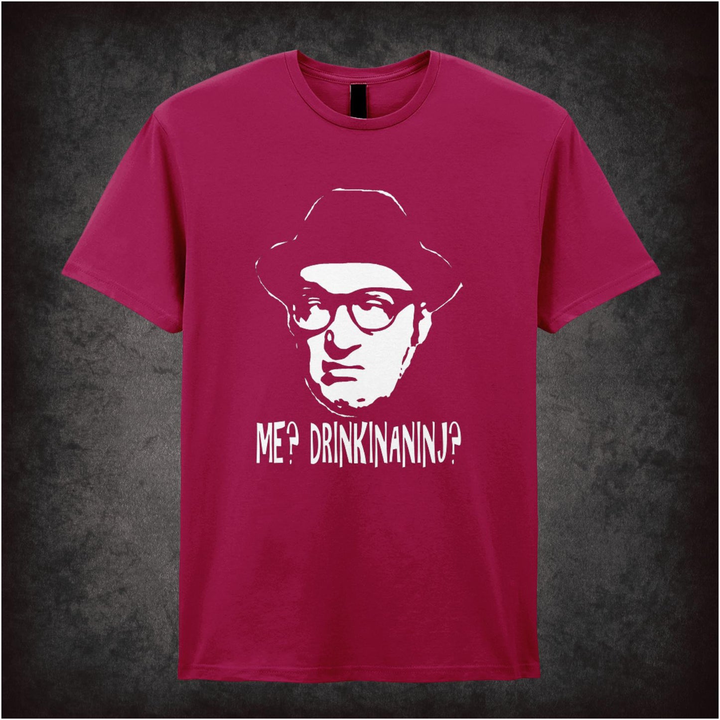 Me? Drinkinaninj? – bottom inspired unisex T-shirt with graphic design