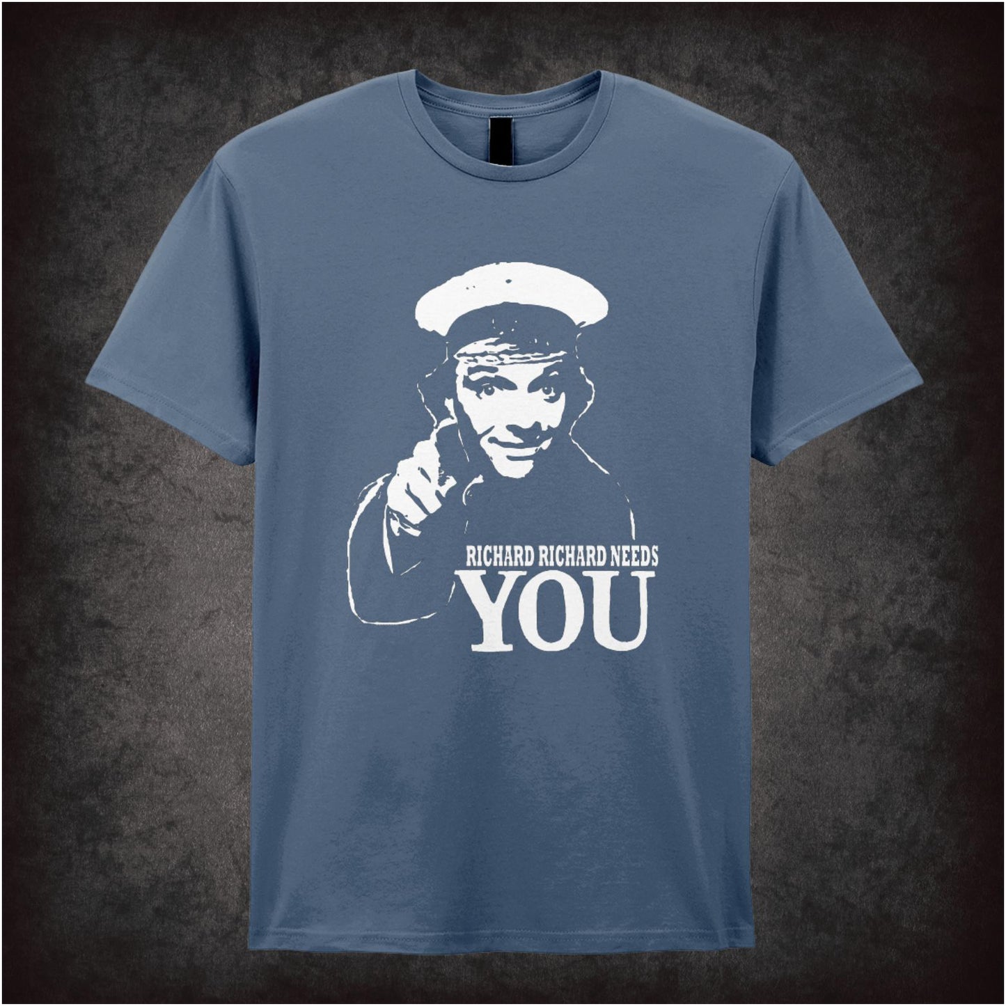 Richard Richard Needs You – Cult Comedy Graphic T-Shirt