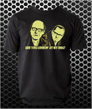 Are You Looking At My Bra? - Vic And Bob Inspired Unisex T Shirt