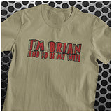 I'm Brian And So Is My Wife - Monty Python Life Of Brian Inspired Unisex T Shirt