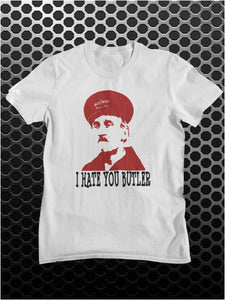 I Hate You Butler - On The Buses Inspired Unisex T Shirt