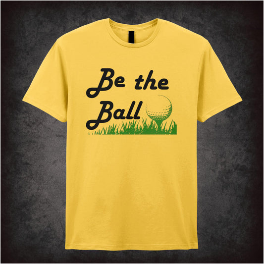 Be The Ball Caddyshack inspired unisex T-shirt with graphic design 