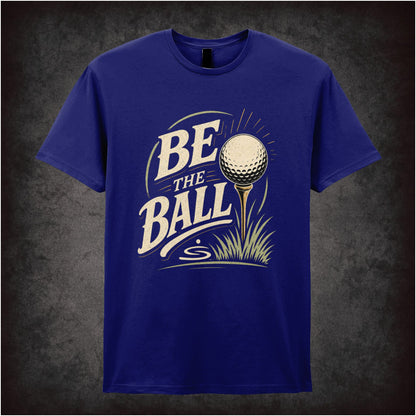 ‘be the ball’ T-shirt from Caddyshack