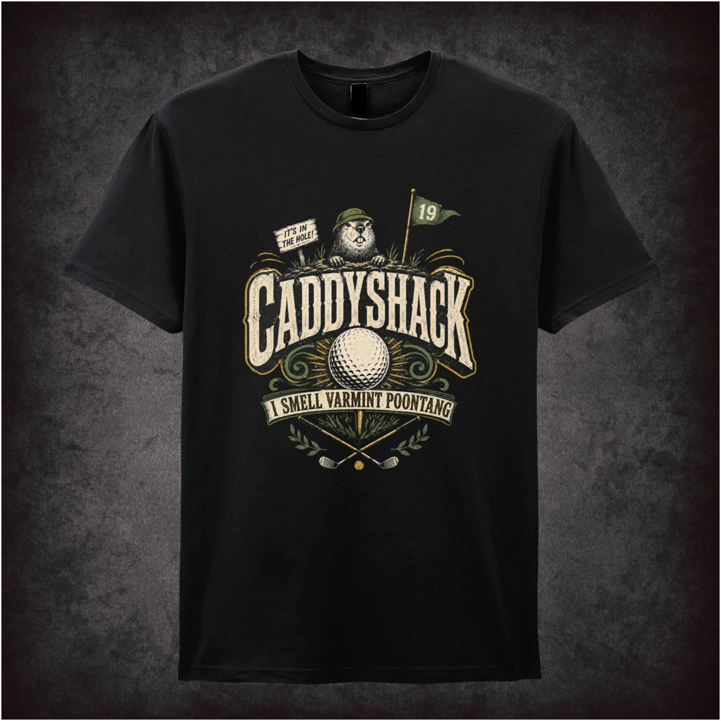 ‘i smell varmint poontang’ T-shirt from Caddyshack