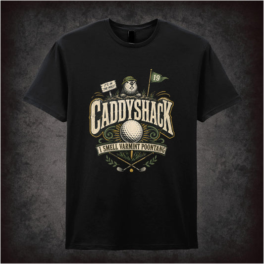 ‘i smell varmint poontang’ T-shirt from Caddyshack