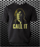 Call It - No Country For Old Men Inspired Unisex T Shirt