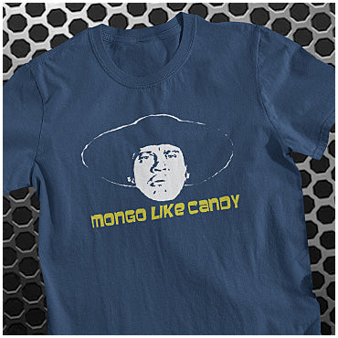 Mongo Like Candy - Blazing Saddles Inspired Unisex T Shirt