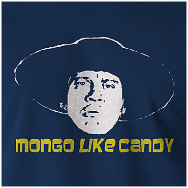 Mongo Like Candy - Blazing Saddles Inspired Unisex T Shirt