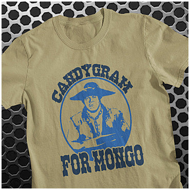 Candygram for Mongo - Blazing Saddles Inspired Unisex T Shirt