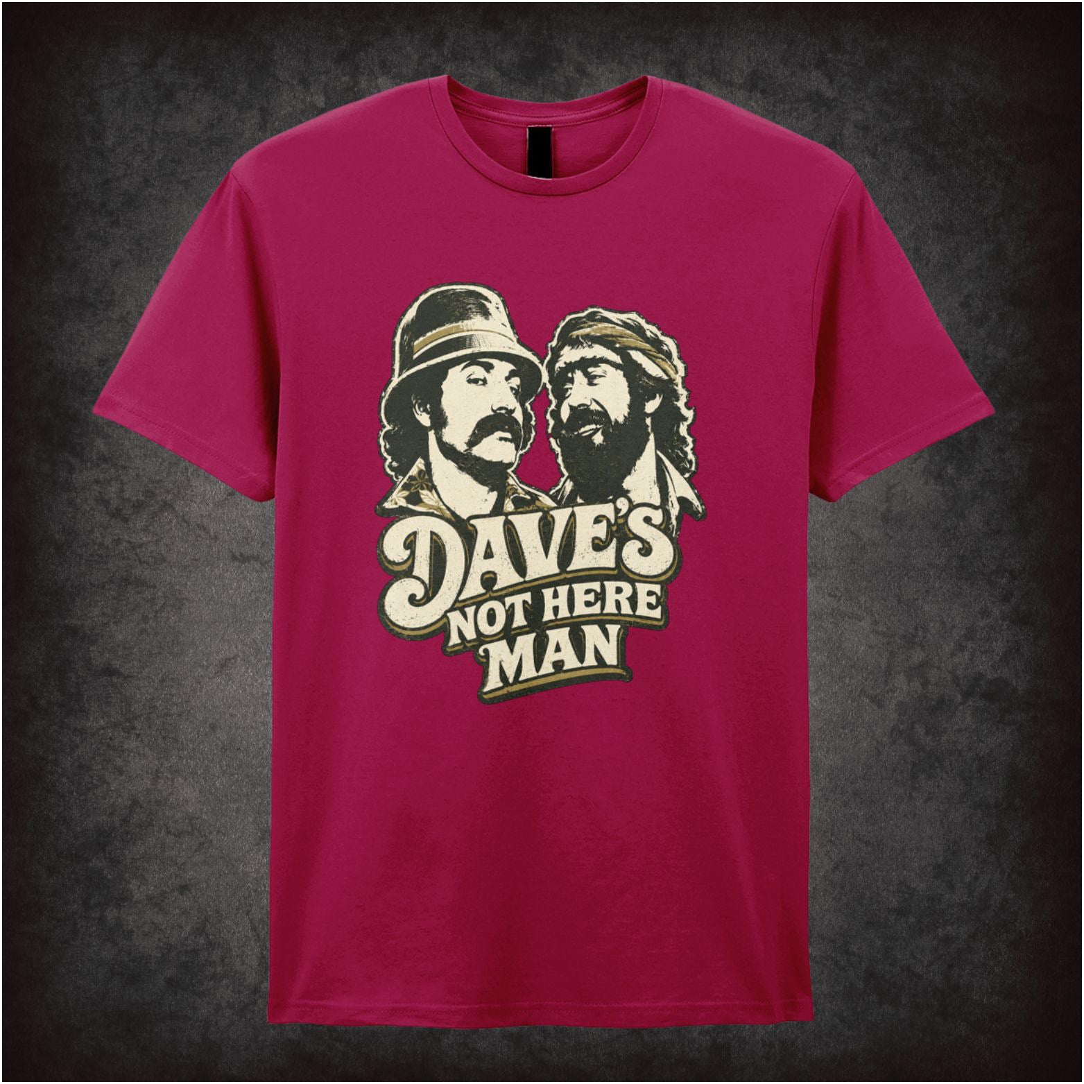 Chong and Pedro ‘Dave’s not here man’ quote T-shirt from Cheech & Chong’s Up in Smoke
