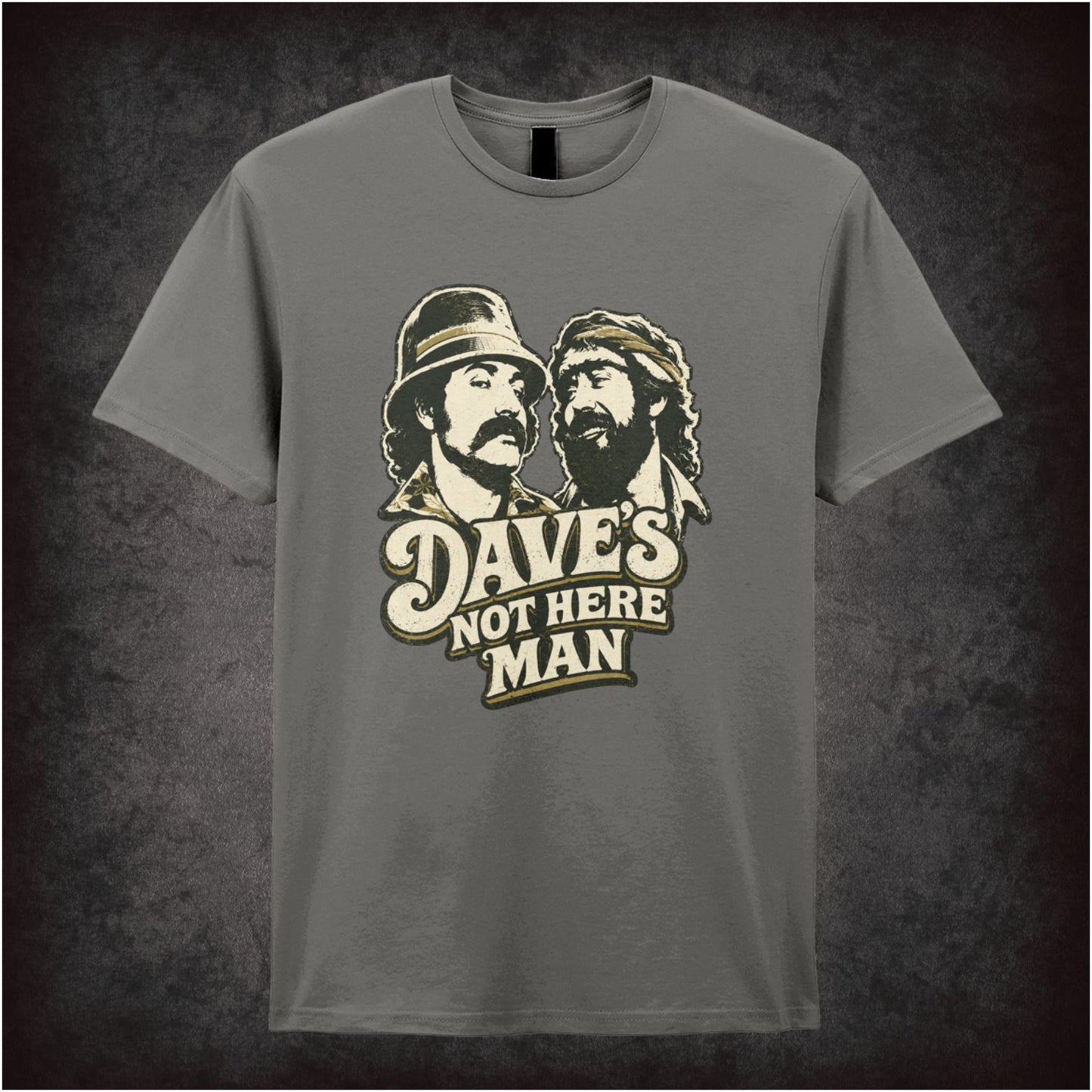 DAVE'S NOT HERE MAN