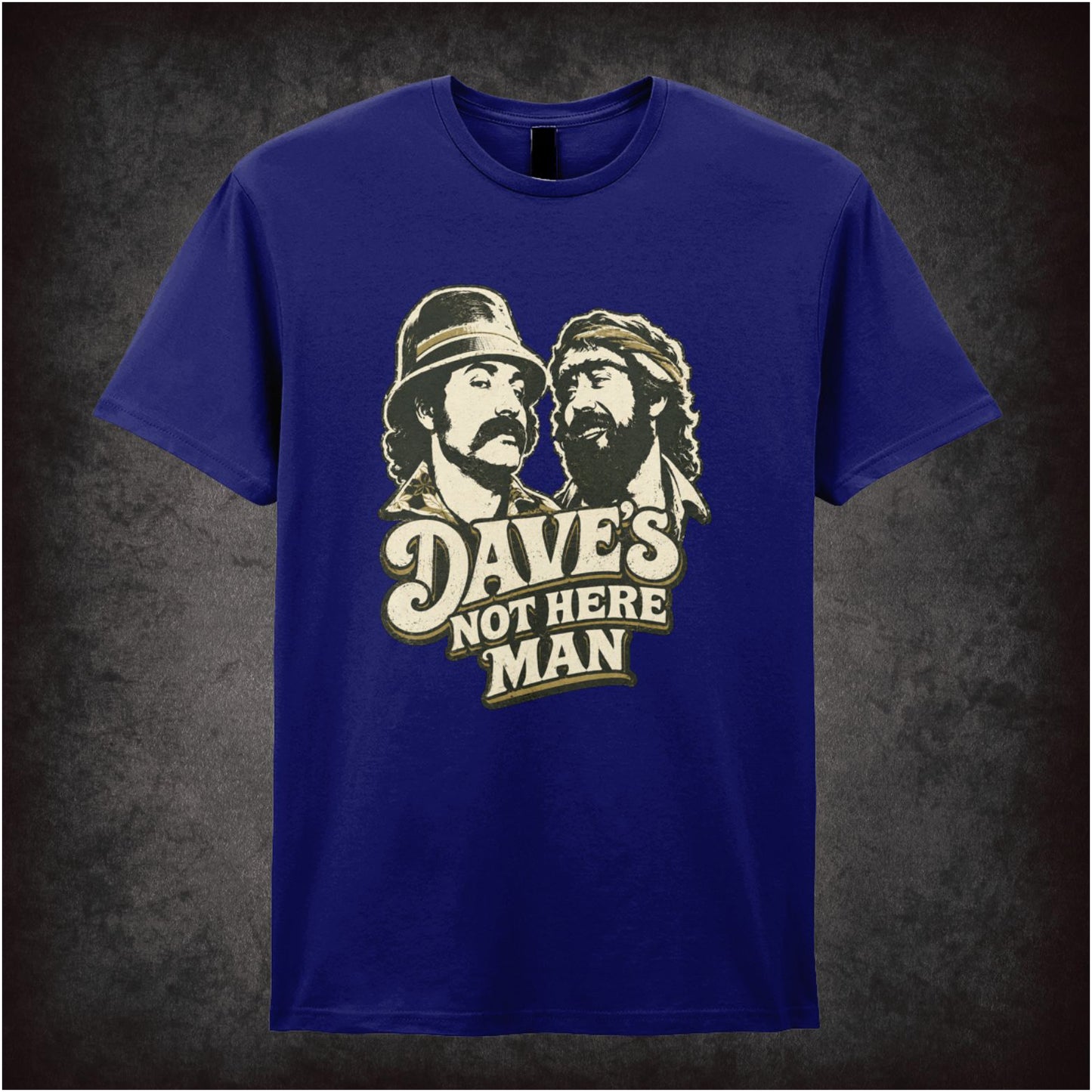 DAVE'S NOT HERE MAN