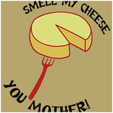 Smell My Cheese You Mother - Alan Partridge Inspired Unisex T Shirt