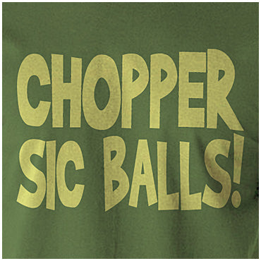 Chopper Sic Balls! - Stand By Me Inspired Unisex T Shirt