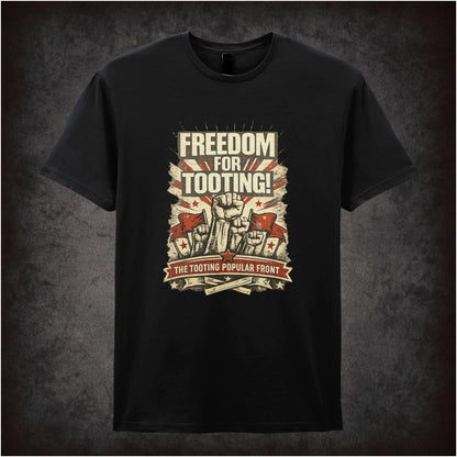 Freedom for Tooting! – Cult Comedy Graphic T-Shirt