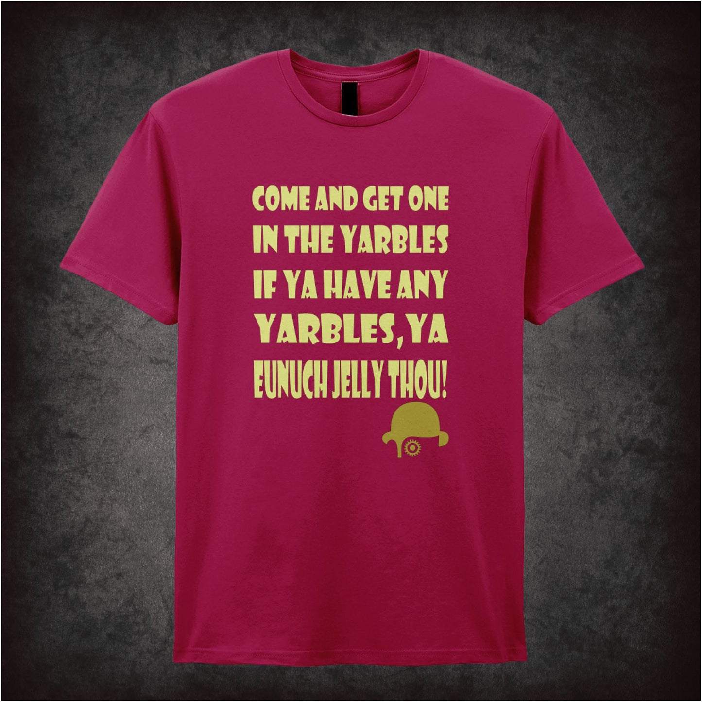 Come And Get One In The Yarbles – Cult Film Graphic T-Shirt