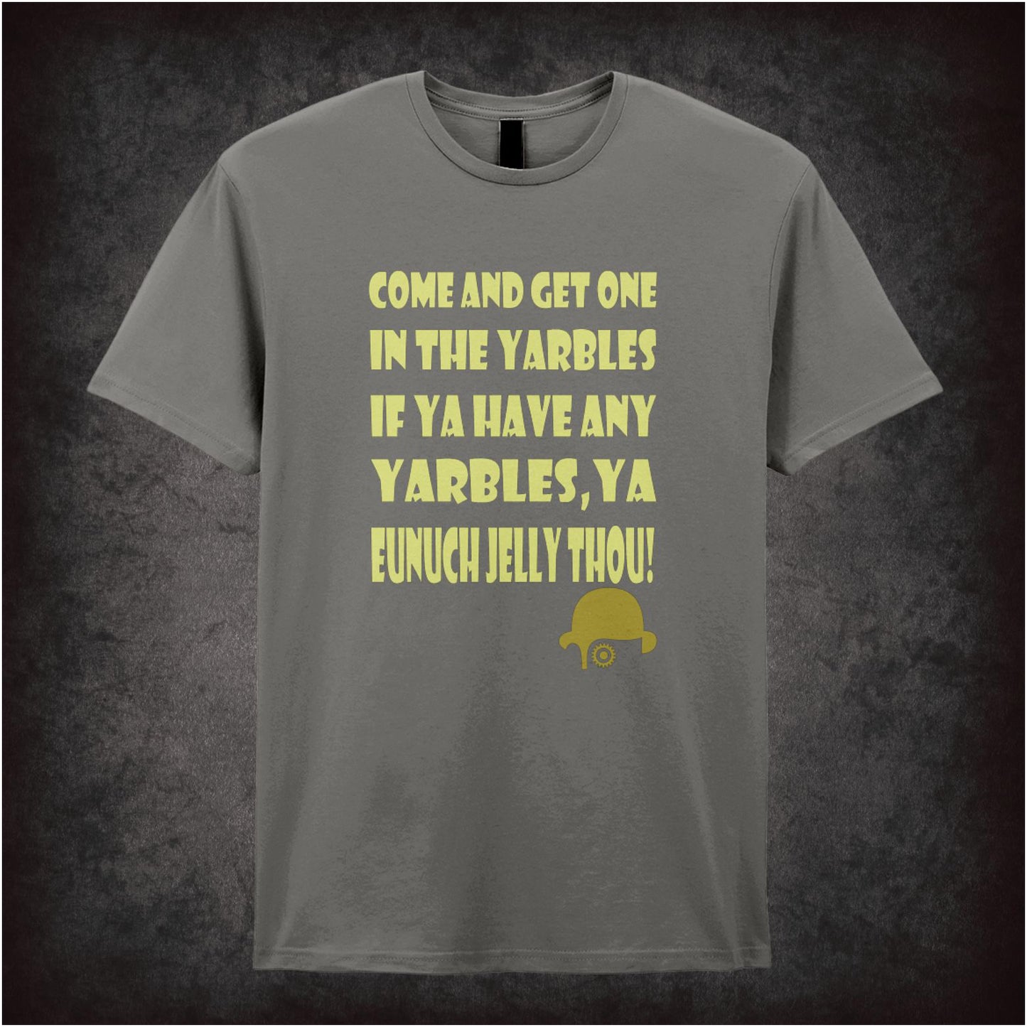 Come And Get One In The Yarbles – Cult Film Graphic T-Shirt