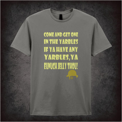 Come And Get One In The Yarbles – Cult Film Graphic T-Shirt